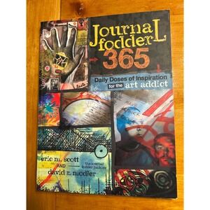 Journal Fodder 365 Art Journaling Mixed Media Guide Scott Modler Art Inspiration